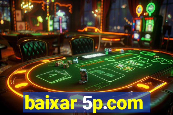 baixar 5p.com